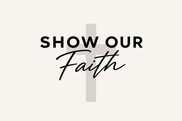 Show Our Faith